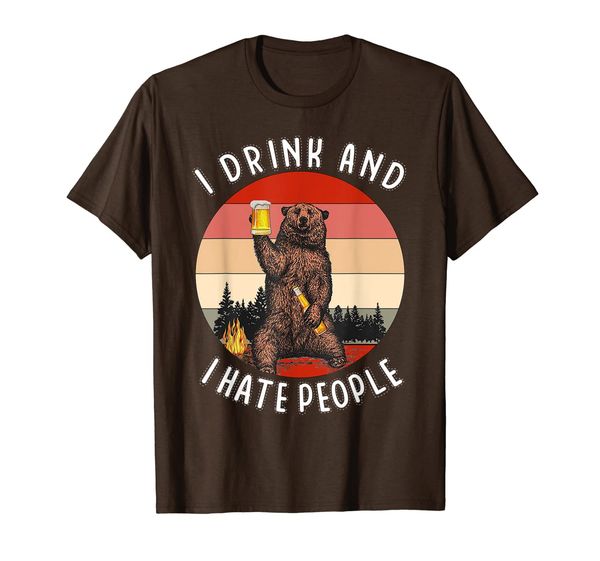 

I Drink And I Hate People Funny Bear Camping T-shirt, Mainly pictures