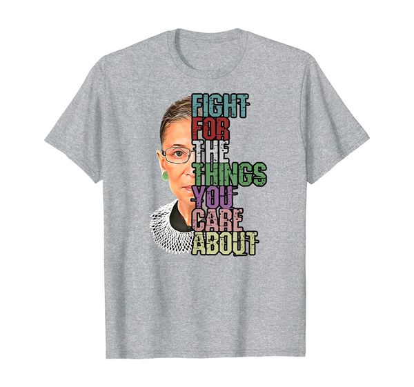 

fight for the things you care about rbg t-shirt, White;black