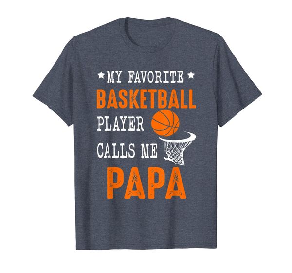 

My Favorite Basketball Player Call Me Papa Funny Shirt, Mainly pictures
