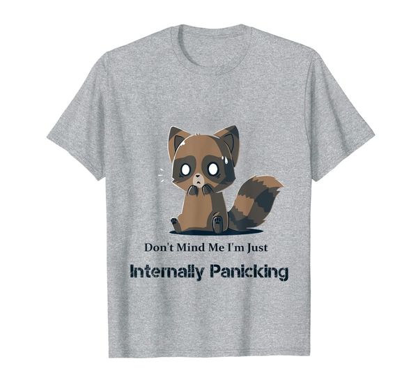 

don't mind me i'm just internally panicking raccoon panic t-shirt, White;black