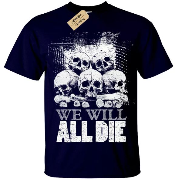 

We will all die t shirt men skull rock skeleton gothic hair, White;black