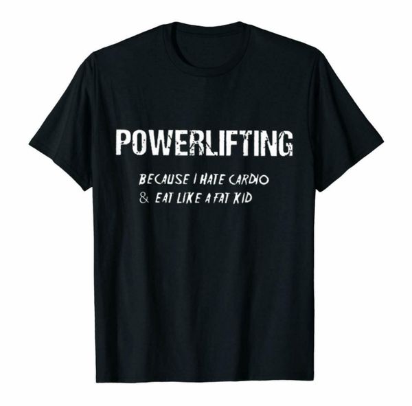 

r1 powerlifting because i hate cardio & eat like a fat kid black t-shirt s-6xl, White;black