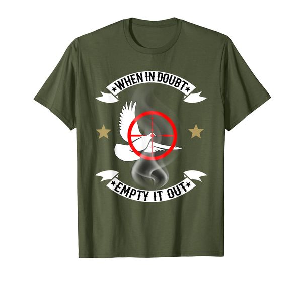 

When In Doubt Empty It Out Dove Hunting Shirt | Hunting Gift T-Shirt, Mainly pictures