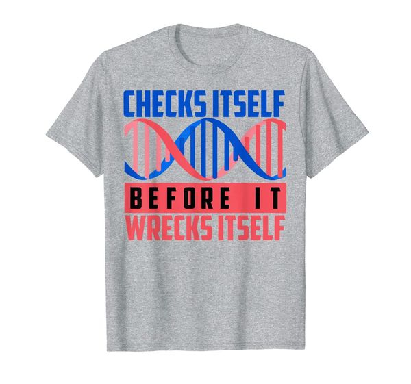 

cute funny checks itself before it wrecks itself gift t-shirt, White;black