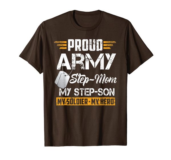 

proud army step-mom t shirt step-son my soldier my hero, White;black