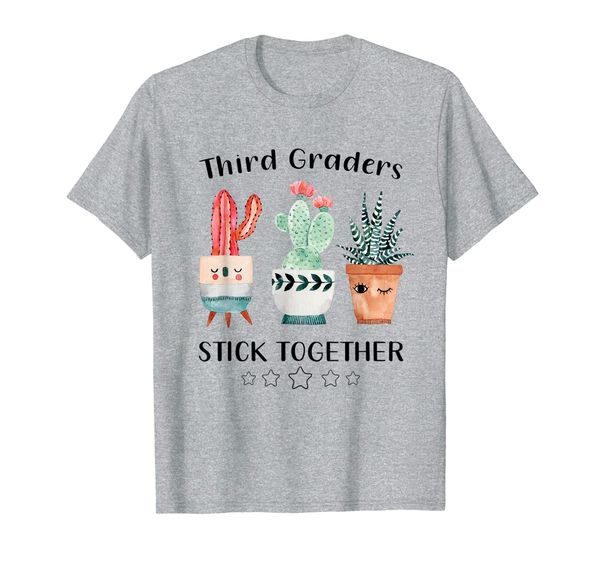 

Third Graders Stick Together Cactus For 3rd Grade Teacher T-Shirt, Mainly pictures