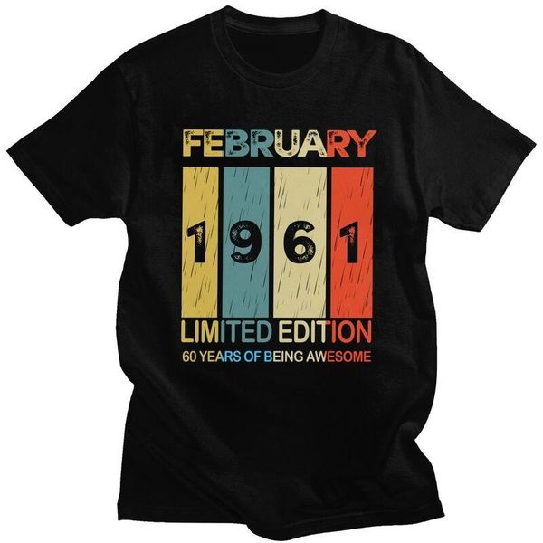 

men's t-shirts february 1961 60 years of being awesome t shirt cotton tees limited edition 60th old birthday gift tshirts short sleeved, White;black