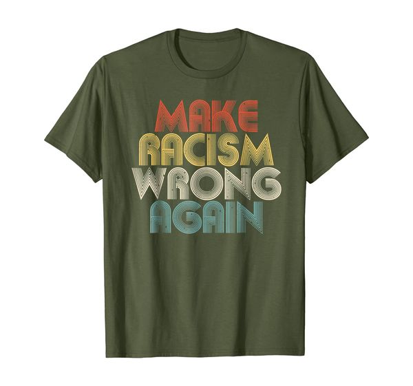 

Anti Racism T-Shirt Make Racism Wrong Again Shirt, Mainly pictures