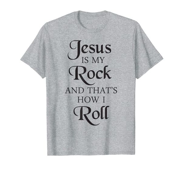 

jesus is my rock and that's how i roll t-shirt | christ size, White;black