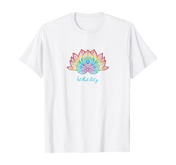 

funny yoga lover tee bohemian rainbow lotus let that shit go, White;black