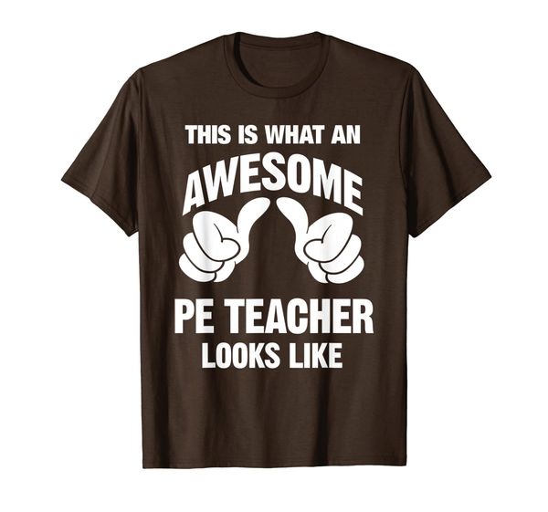 

awesome pe teacher looks like funny gift t-shirt, White;black