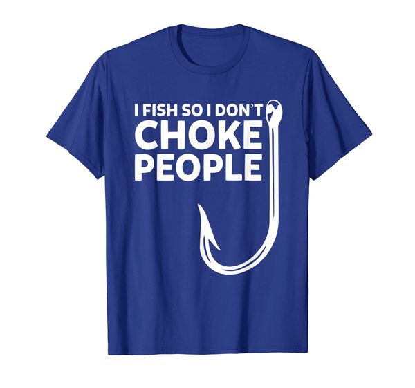 

i fish so i don't choke people funny fishing joke shirt, White;black