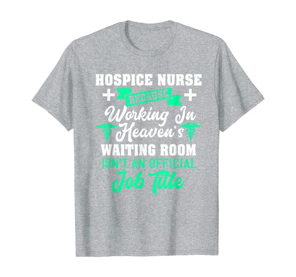 

hospice nurse because working in heaven funny for men women t-shirt, White;black