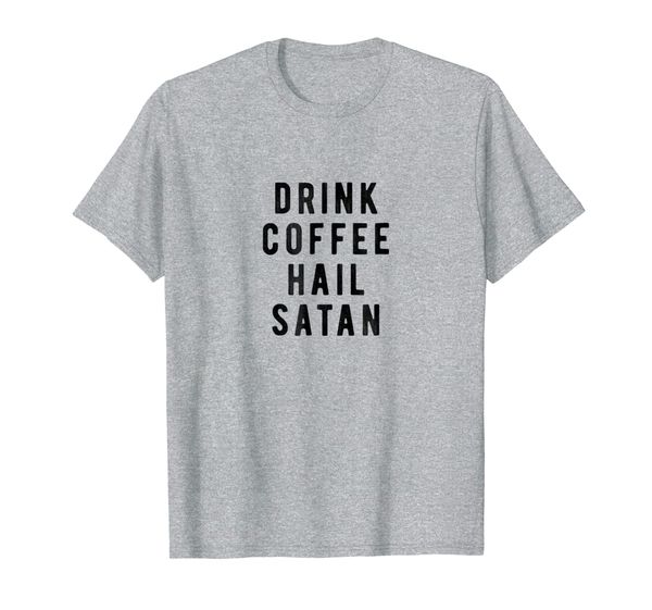 

drink coffee hail satan t-shirt, White;black