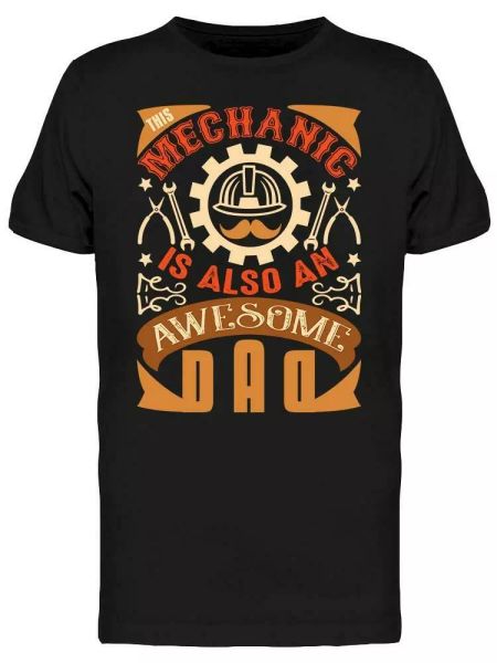 

Father Day Quote Mechanic Dad Tee Men's -Image by Shutterstock, White;black