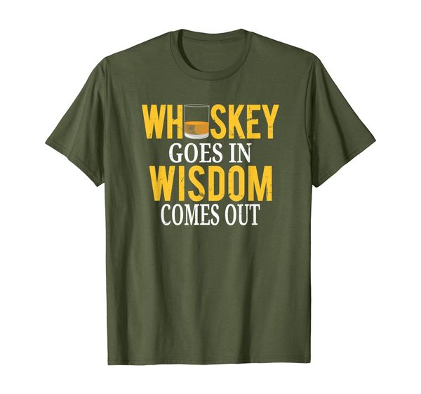 

whiskey goes in wisdom comes out | funny scotch whiskey t-shirt, White;black