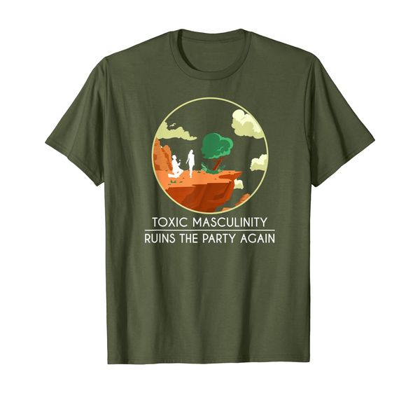 

toxic masculinity ruins the party again my tshirt - masculin, White;black