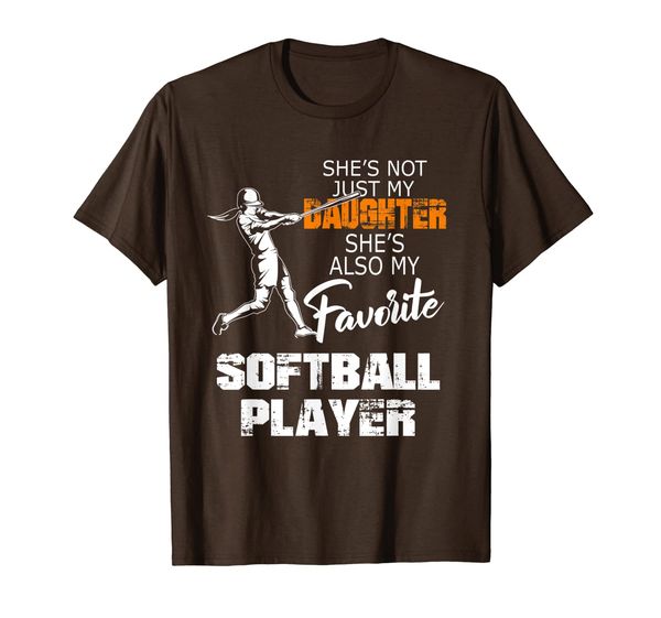 

she's not just my daughter my favorite softball player t-shirt, White;black