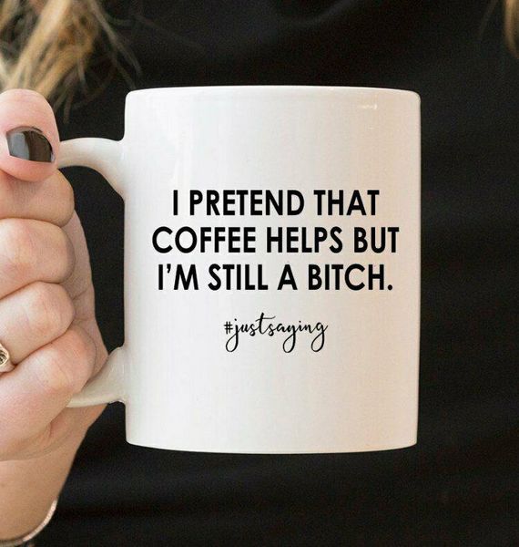 

mugs details about Â funny mug i pretend that coffee helps but i'm still a bjtch gift ideas