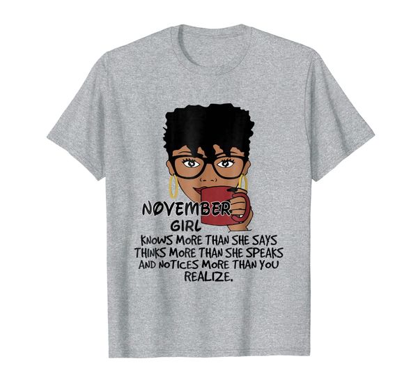 

November Girl Knows More Than She Says Shirt Black Queens, Mainly pictures