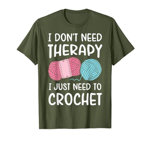 

i don't need therapy i just need to crochet funny crocheting t-shirt, White;black