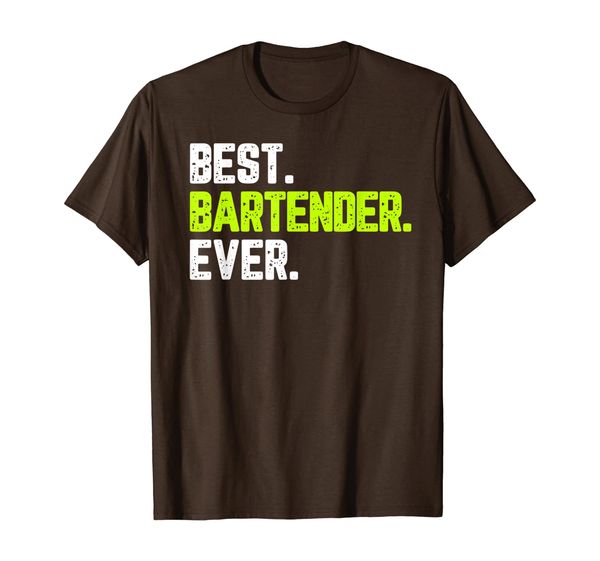 

Best Bartender Ever Funny Quote Bartending Gift T-Shirt, Mainly pictures