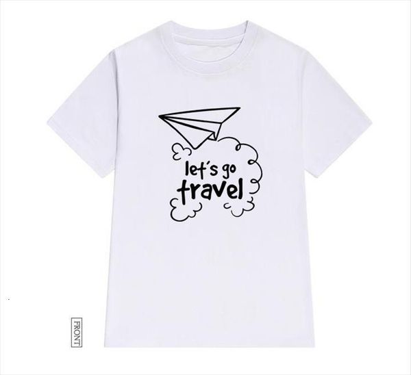 

lets go travel and men women cotton casual funny lady yong girl tee 5 colors drop ship s, White;black