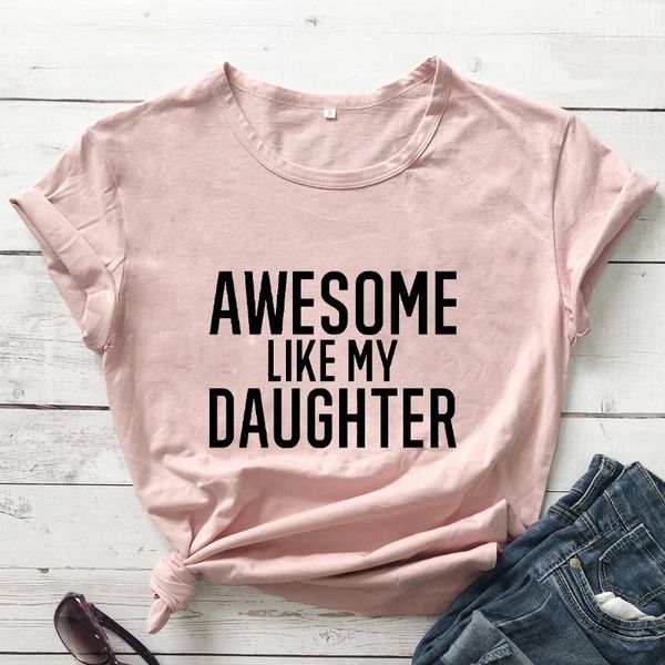 

women's t-shirt awesome like my daughter mom of daughters shirts tee women fashion casual pure cotton vintage top, White