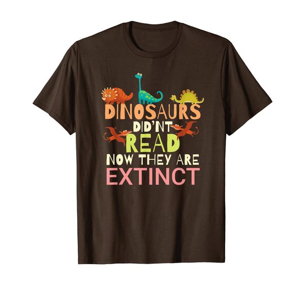 

dinosaurs did'nt read now they are extinct teacher t-shirt, White;black
