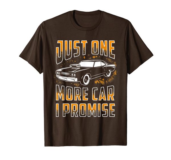 

just one more car i promise shirt funny gift for car lovers, White;black