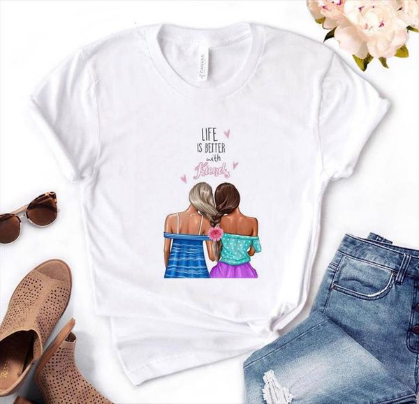 

life is better with and men t shirt womens friends print women cotton casual funny for lady yong girl top, White;black