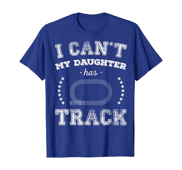 

i cant my daughter has track sports parents t shirt, White;black
