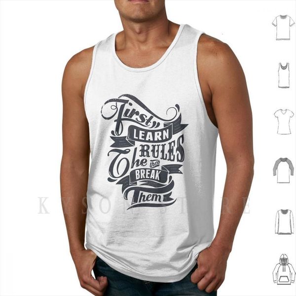 

first learn the rules then break them tank vest 100% cotton, White;black