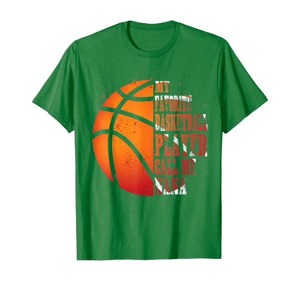 

My Favorite Basketball Player Calls Me Nana T-Shirt, Mainly pictures