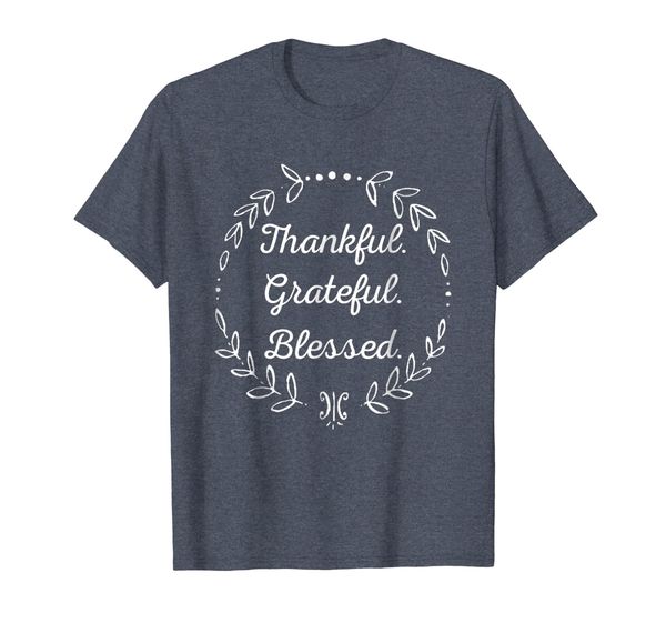 

thankful grateful blessed shirt -- thanksgiving tshirt, White;black