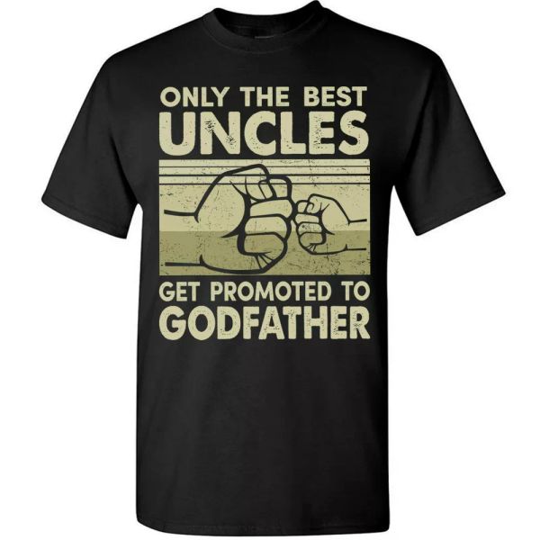 

only uncles promoted to godfather t-shirt funny for uncle tee gifts men, White;black