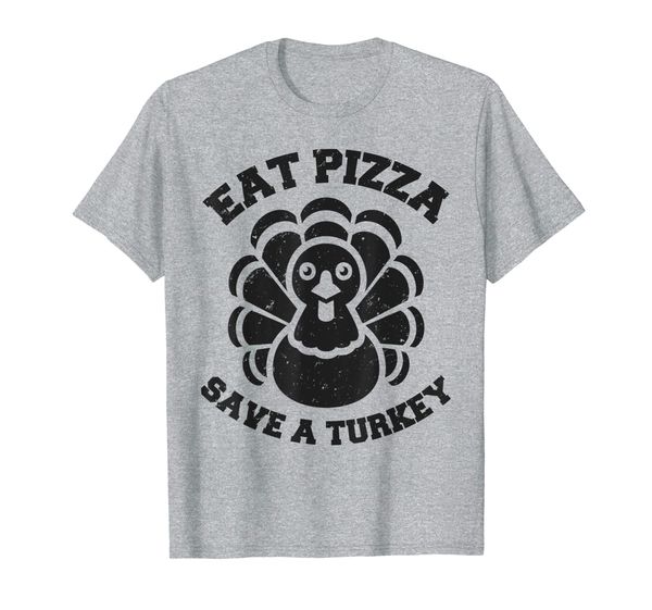 

eat pizza save a turkey funny thanksgiving t-shirt, White;black