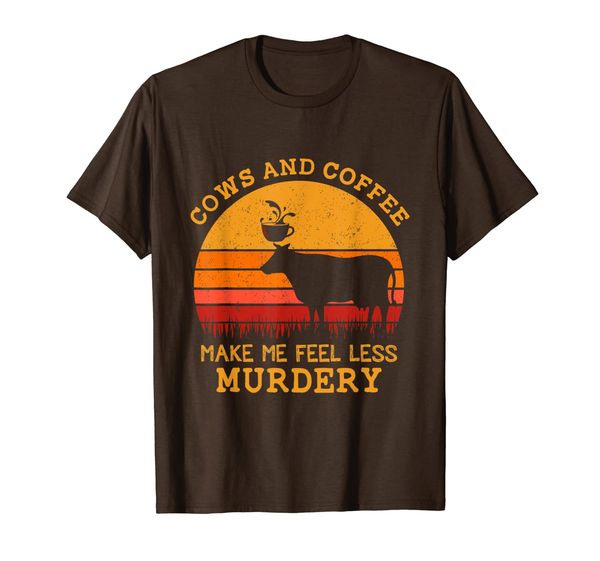 

Cows And Coffee Make Me Feel Less Murdery Vintage T Shirt, Mainly pictures