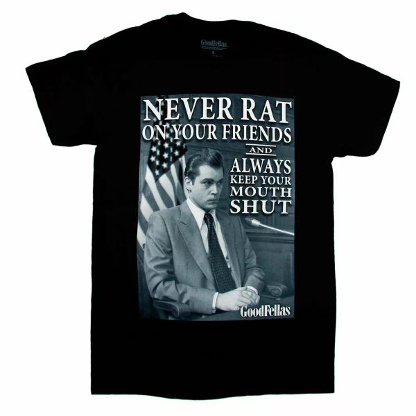 

goodfellas never rat on your friends t-shirt sizes s to 3xl, White;black