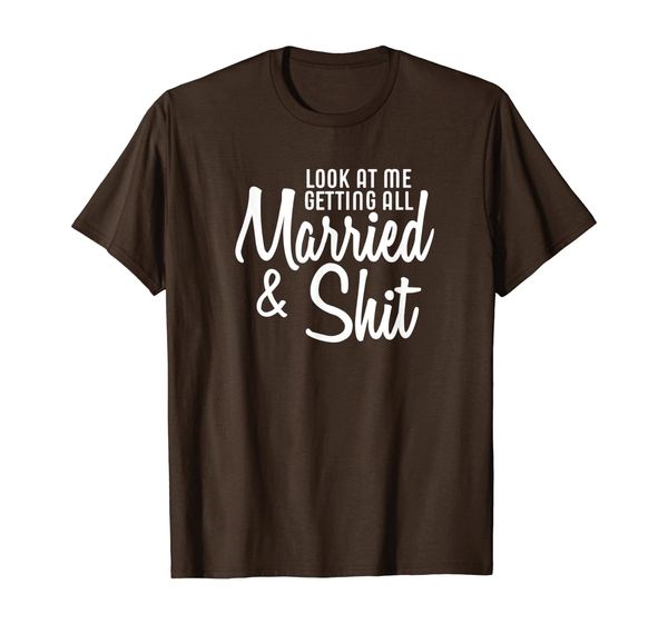 

look at me getting all married shit bride t-shirt, White;black