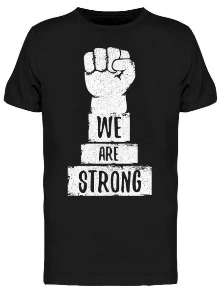 

We Are Strong Rised Fist Tee Men's -Image by Shutterstock, White;black