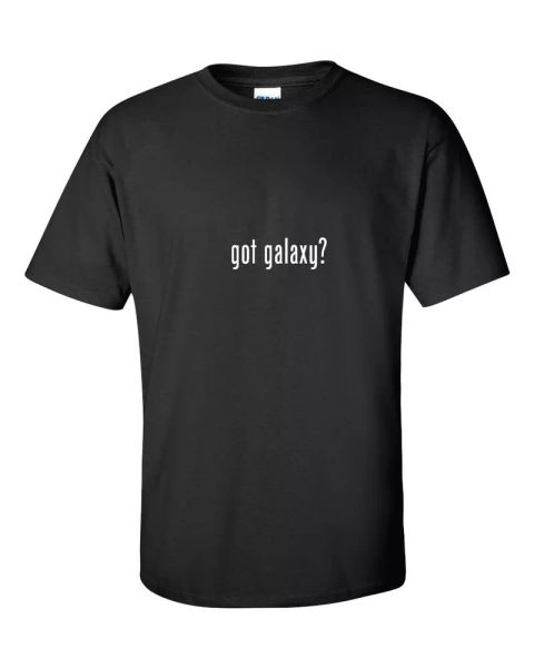 

got galaxy  t-shirt black white funny gift tee shirt cotton s-5xl, White;black