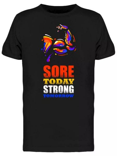 

sore today, strong tomorrow. tee men's -image by shutterstock, White;black
