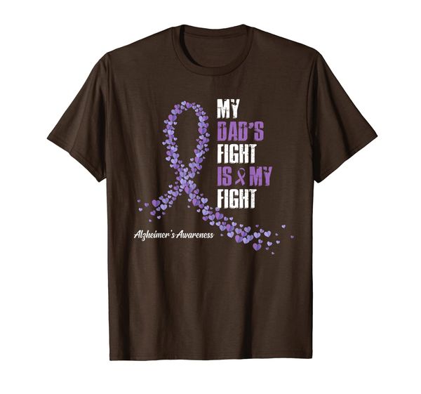

My Dad' Fight Is My Fight Alzheimer' Awareness T-Shirt, Mainly pictures