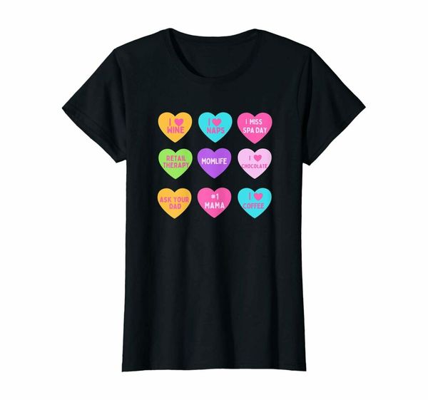 

womens funny valentine conversation hearts for mom t-shirt, White;black