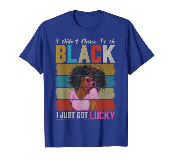 

i didn't choose to be black t-shirt african women gift, White;black
