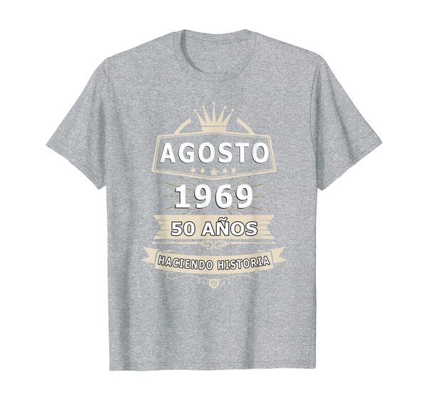 

camisa de cumpleanos 50 anos agosto 1969 in spanish t-shirt, White;black