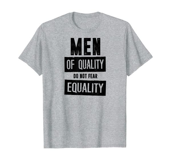 

mens men of quality do not fear equality feminist clothing t-shirt, White;black