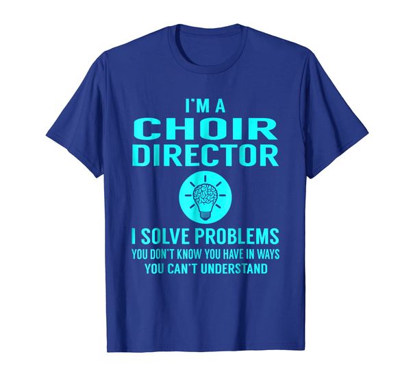 

choir director solve problems job title shirts, White;black
