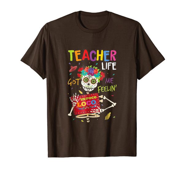 

teacher life got me feeling un poco loco skull t-shirt, White;black